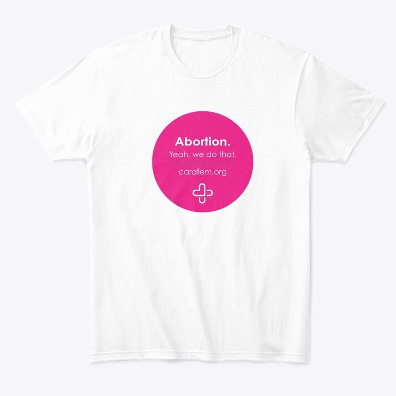 Abortion. Yeah, we do that.