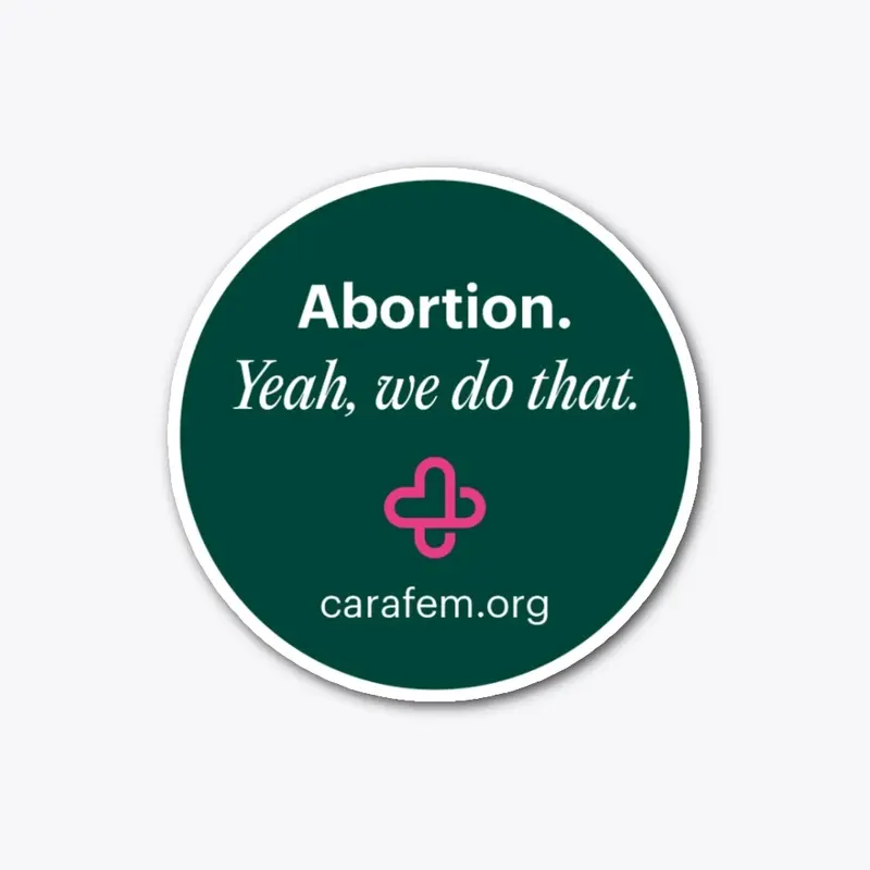 Abortion. Yeah, we do that.